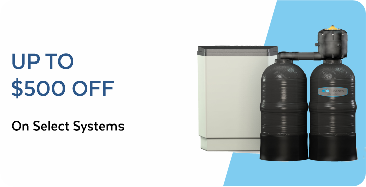Advertisement offering up to $500 off on select water treatment and water softener systems, featuring an image of advanced filtration and conditioning units.